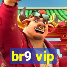 br9 vip